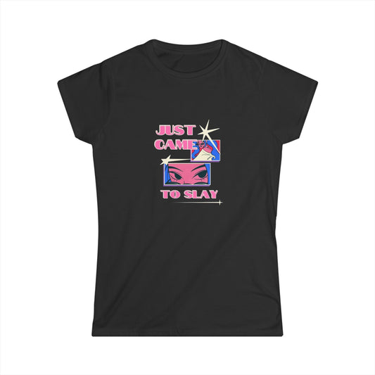 Just Came to Slay T-Shirt — Retro Glam Women's Tee