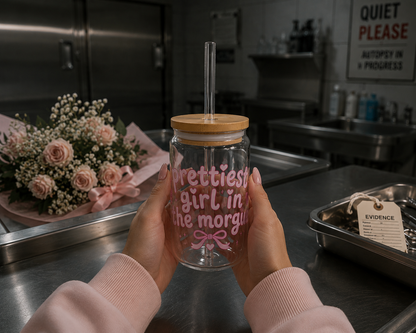 Prettiest girl , 16oz