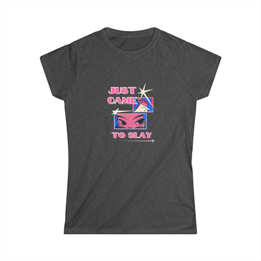 Just Came to Slay T-Shirt — Retro Glam Women's Tee